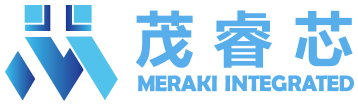 MERAKI/茂睿芯